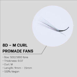 8D - M CURL - PROMADE FANS